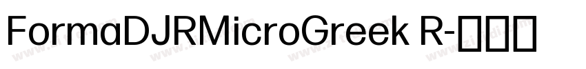 FormaDJRMicroGreek R字体转换